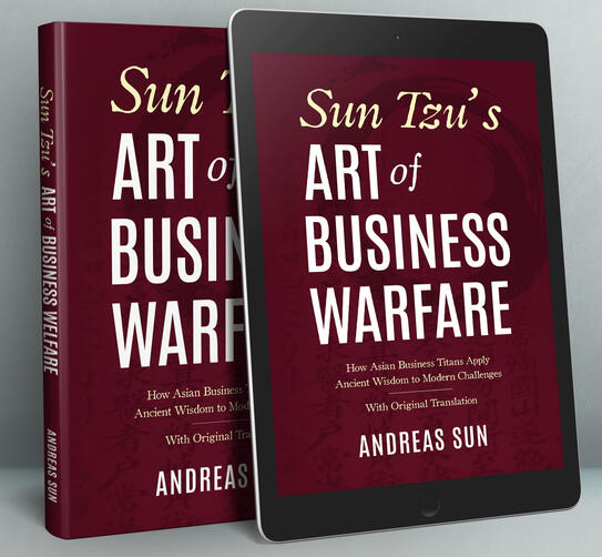 Sun Tzu's Art of Business Warfare